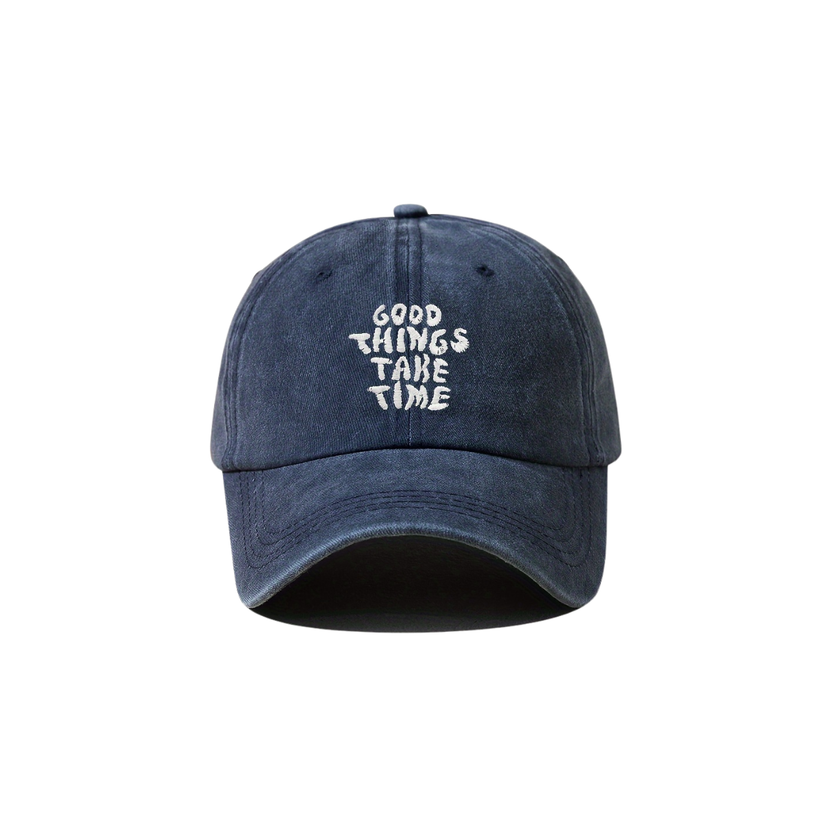 GOOD THINGS TAKE TIME Baseball Cap