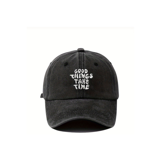 GOOD THINGS TAKE TIME Baseball Cap